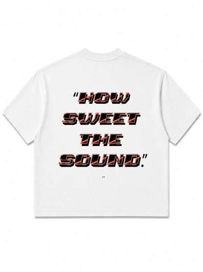 HOW SWEET THE SOUND TEE